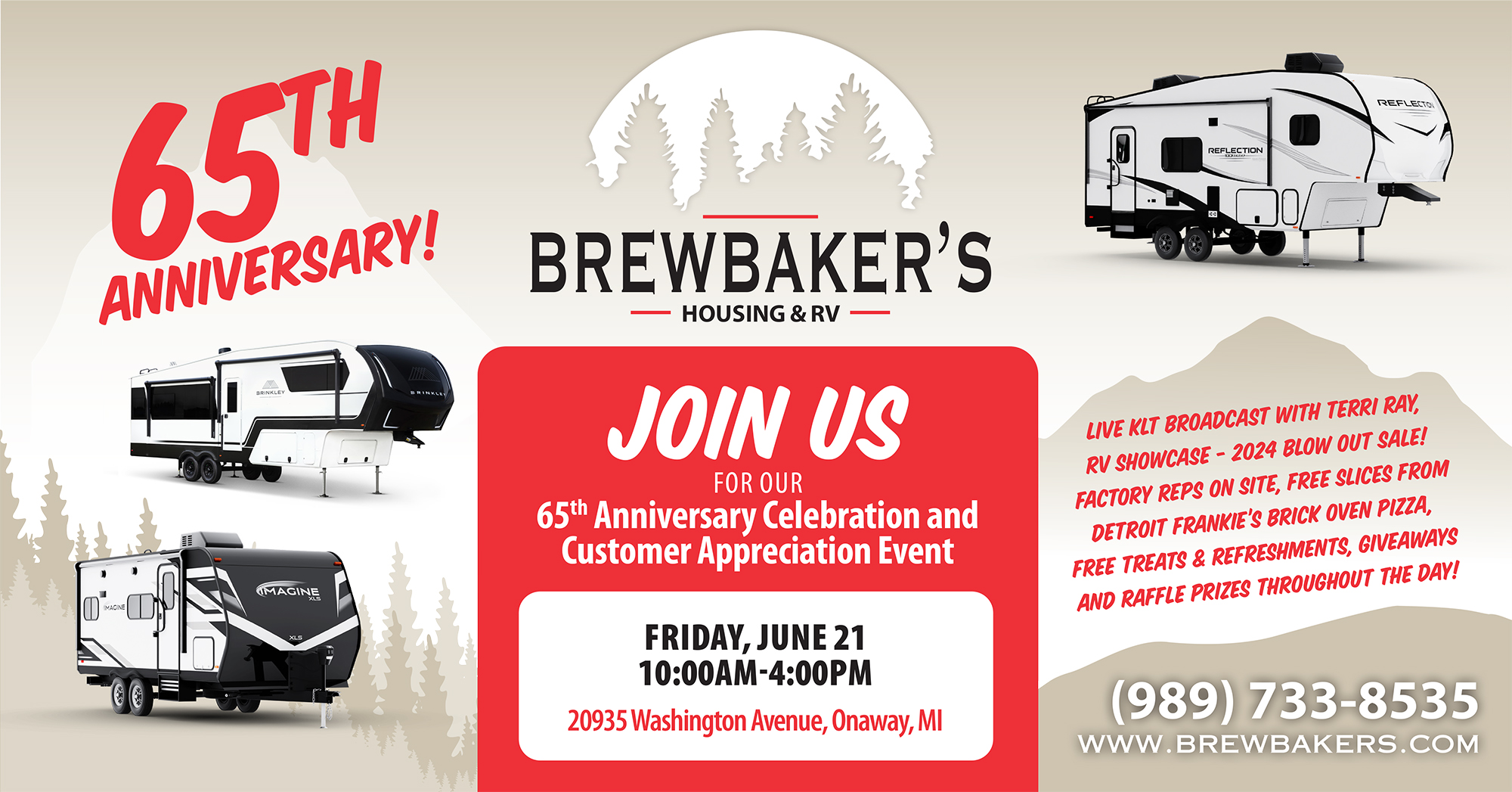Join us for our 65th aniversary celebration and customer appreciation event. Fri, Jun 21 10am-4pm. 20935 Washington Ave, Onaway, MI. Live KLT Broadcast with Terri Ray, RV Showcase - 2024 Blowout sale! Factory Reps on site, Free slices from detroit frankie's brick oven pizza, free treats & refreshments, giveaways, and raffle prices throughout the day.